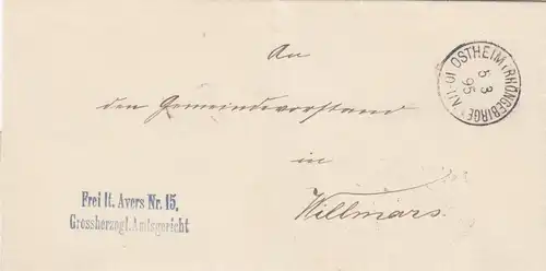 1895 Frei lt. Avers, Grossherzogl. Amtsgericht Ostheim Rhöngebirge nach Willmars