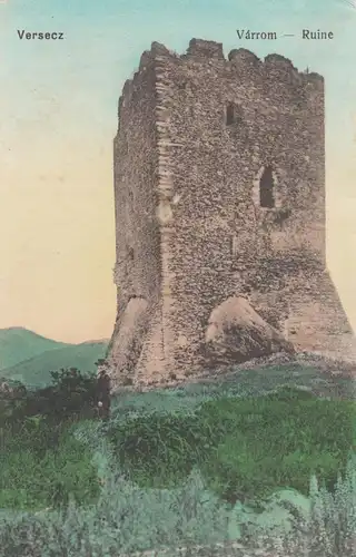 Ansichtskarte Versecz, Varrom-Ruine 1916 nach Untereisenheim
