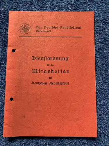 Broschüre: Die deutsche Arbeitsfront: Dienstordnung für Mitarbeiter 1939