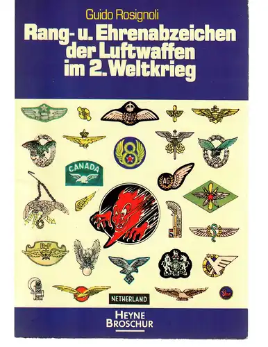 Rang und Ehrenabzeichhen der Luftwaffen im II. WK, 1977, 220 Seiten, Farbe