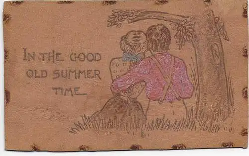 USA: AK: Karte aus Leder 1905, Ansicht: In the good old Summer time, Weston V.A.