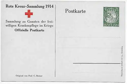 Bayern: Rot Kreuz Sammlung 1914, Offizielle Postkarte - Krankenpflege im Kriege 