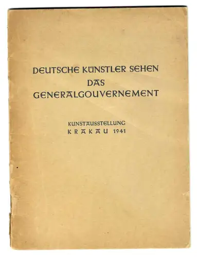 GG: Deutsche Künstler sehen das Generalgouvernement 1941
