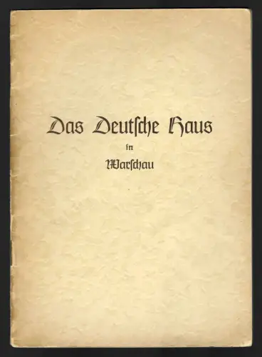 GG: Heft: Das Deutsche Haus in Warschau, Beliebter Treffpunkt in Warschau 1943