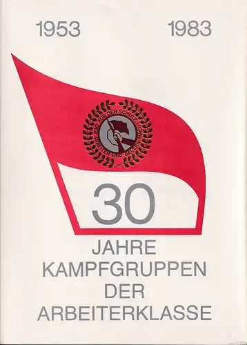 DDR - Gedenkblatt, 30 Jahre Kampfgruppen der Arbeitersklasse A7-1983 a