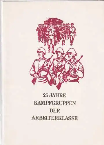 DDR - Gedenkblatt, " 25 Jahre Kampfgruppen der Arbeiterklasse", A8-1978