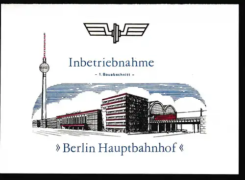 DDR - Gedenkblatt, Inbetriebnahme - 1. Bauabschnitt.- Berlin Hbf, B51-1987