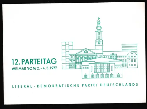 DDR - Gedenkblatt,12. Parteitag Weimar, LDPD., B1-1977.