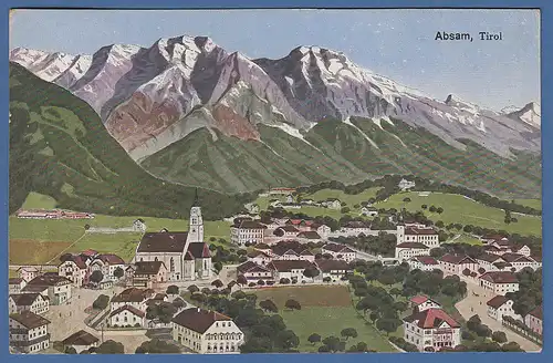 AK Absam bei Hall in Tirol Panorama mit Bettelwurfspitzen,  gelaufen 1919