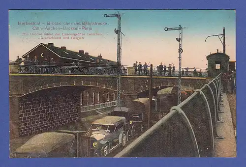 AK Herbesthal Brücke über die Eisenbahn Grenze Deutschland-Belgien Feldpost 1915