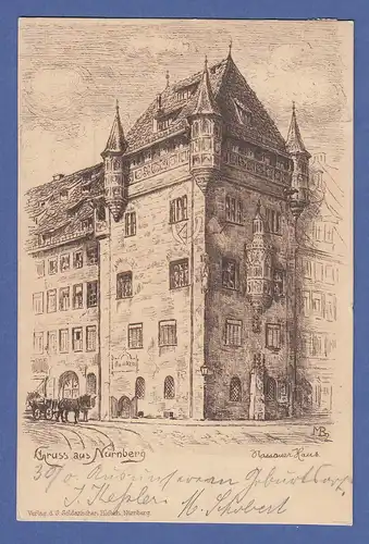 AK Bayern Gruss aus Nürnberg, Nassauer Haus,  gel. 1903