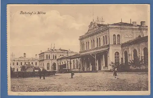 AK Litauen Vilnius Bahnhof 1916 per Feldpost gelaufen