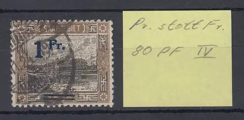 Saar 1921 Mi.-Nr. 80A mit dem Aufdruckfehler IV: Pr. statt Fr. O, gepr. BPP.