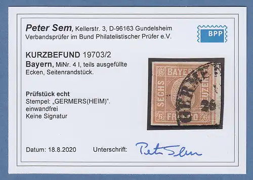 Bayern 6 Kreuzer braun Type I Mi-Nr. 4 I mit O GERMERS(HEIM) gepr mit KB Sem BPP