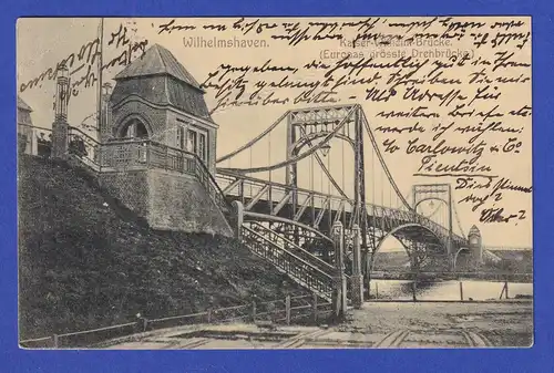 Dt Reich AK Wilhelmshaven Kaiser-Wilhelm-Brücke 1908 gel. nach Tientsin/China