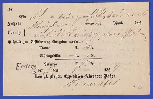 Bayern Einlieferungsschein eines Pakets für die Fahrpost , 22. 5. 1869 O Erding
