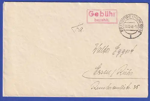 Bundesrepublik 1949 Roter Kasten-O "Gebühr bezahlt." auf Brief aus Frankfurt/M.