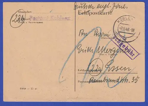 Postkarte vom Postamt Koblenz im Mai 1946 gel. nach Essen, nachtaxiert !