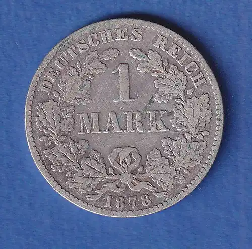 Deutsches Kaiserreich Silber-Kursmünze 1 Mark 1878 C ss