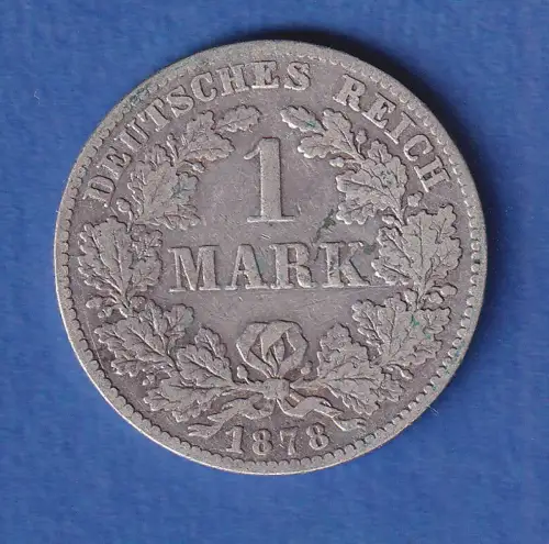 Deutsches Kaiserreich Silber-Kursmünze 1 Mark 1878 C ss