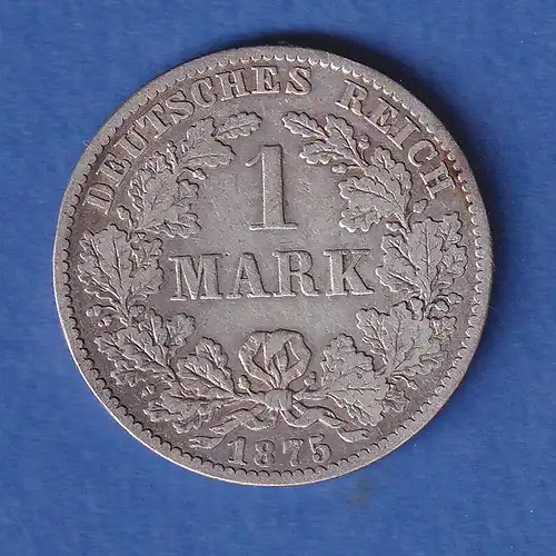 Deutsches Kaiserreich Silber-Kursmünze 1 Mark 1875 B ss