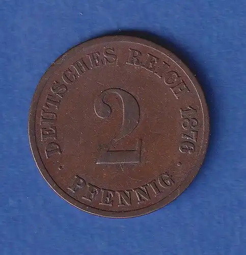 Deutsches Reich Kursmünze 2 Pfennig 1876 G ss