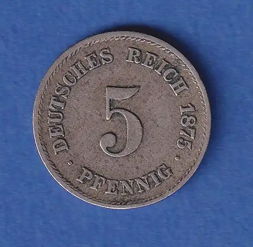 Deutsches Reich Kursmünze 5 Pfennig 1875 G ss