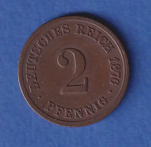 Deutsches Reich Kursmünze 2 Pfennig 1876 F ss