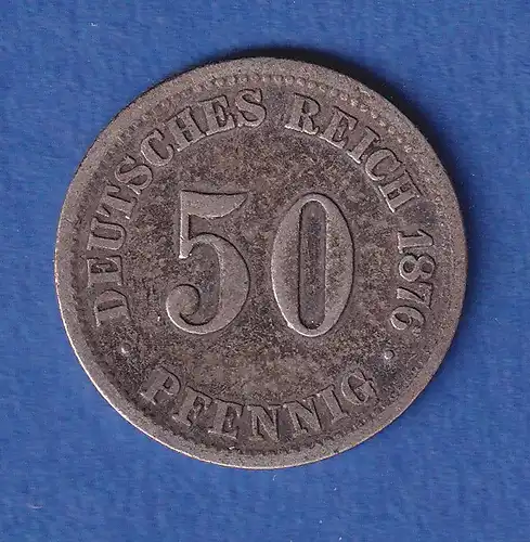 Deutsches Kaiserreich Silber-Kursmünze 50 Pfennig 1876 C ss