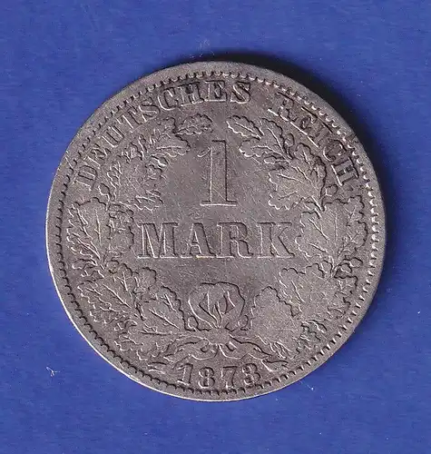 Deutsches Kaiserreich Silber-Kursmünze 1 Mark 1873 A s