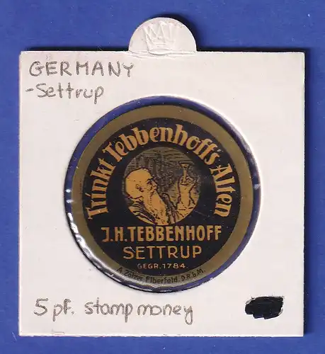 Dt. Reich Briefmarkenkapselgeld 5 Pfennig  Kornbrennerei TEBENHOFF Settrup