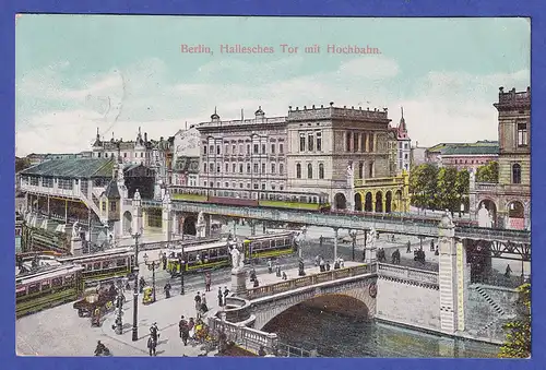 Deutsches Reich 1910 Hallesches Tor mit Hochbahn in Berlin