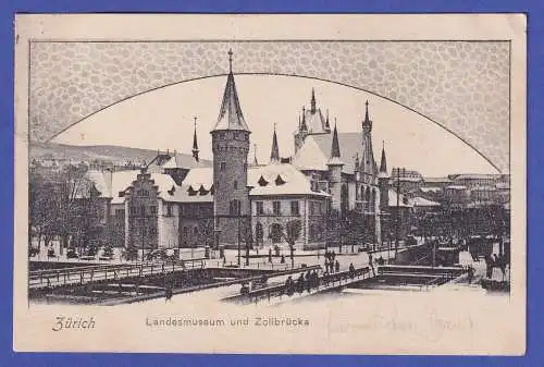 AK Zürich Landesmuseum und Zollbrücke 1903