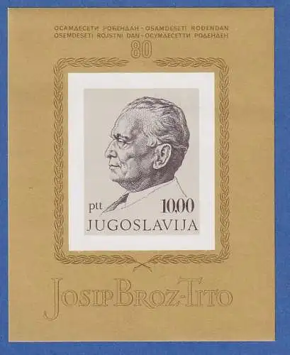 Jugoslawien 1972 Mi.-Nr. Block 17   80. Geburtstag von Josip Broz Tito **