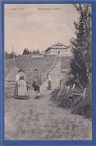 Alte AK Bayern Bad Tölz Blomberghaus , gelaufen 1910