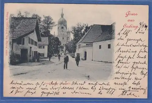 Alte AK Bayern Gruss aus Erding , gelaufen 1899