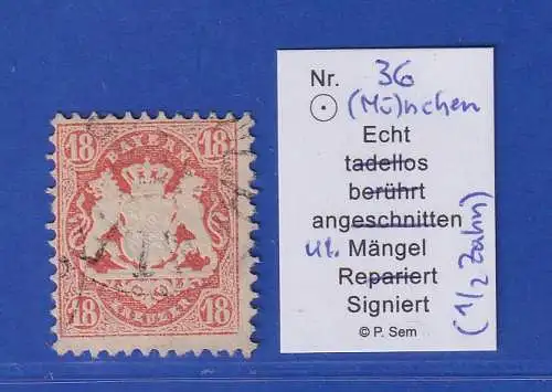 Bayern Wappen 18 Kreuzer zinnoberrot Mi.-Nr. 36 O MÜNCHEN gpr. SEM BPP