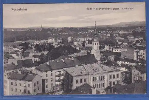 Alte AK Bayern Rosenheim Blick v.d. Pfarrkirche gegen Innvorstadt, ungelaufen