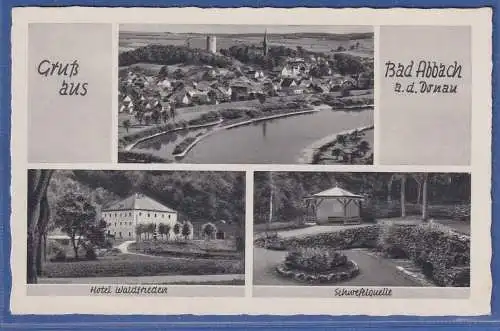 Alte AK Bayern Gruß aus Bad Abbach a.d. Donau, ungelaufen, Beschriftung rs.