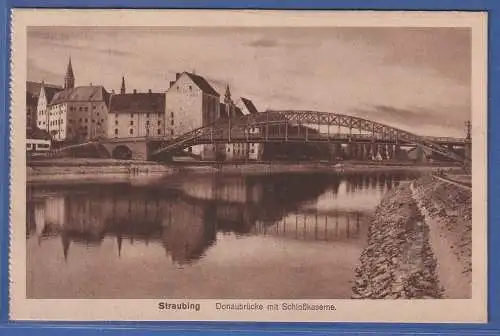 Alte AK Bayern  Straubing Donaubrücke mit Schloßkaserne. gel. 1928