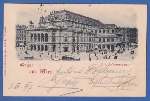 Alte AK Österreich Gruss aus Wien - Hof-Opern-Theater gel.1897