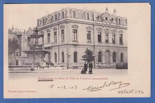 AK Frankreich Montelimar Hotel de Ville et Fontaine monumentale gelaufen 1903