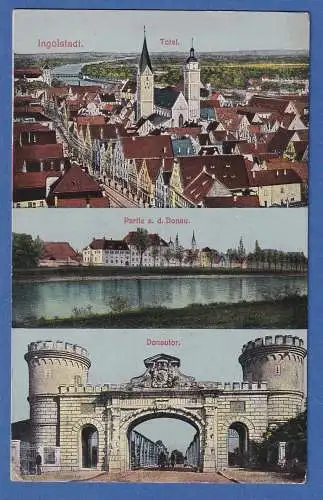 AK Bayern Ingolstadt 3 Ansichten gelaufen 1917
