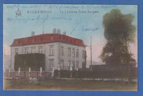 AK Belgien Kinkempois Le Cháteau Saint-Jacques gelaufen 1916