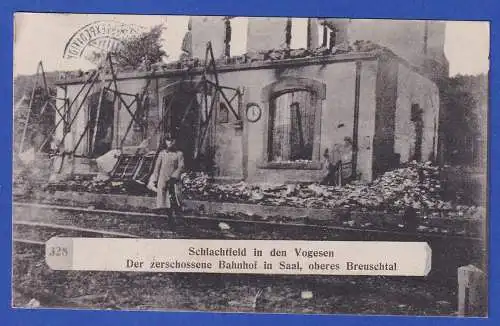 Feldpost 1.Weltkrieg AK Saal (Saales, F) zerstörter Bahnhof mit Feldpost-O 1916