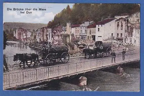 AK Frankreich Brücke über die Maas bei Dun gelaufen 1915