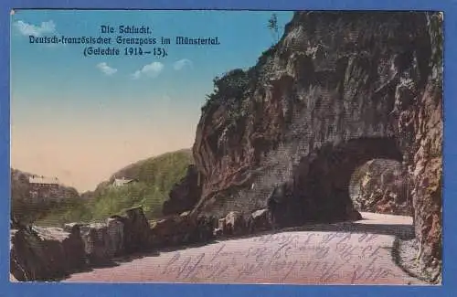 AK Frankreich Vogesen Schlucht, Tunnel  Gefechte 1914-15 gelaufen mit Feldpost