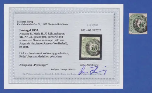 Portugal 1853 50 Reis gelbgrün Mi.-Nr. 3 mit Nr.-O 48 = Azoren-Vorläufer !