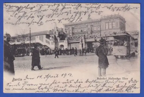 Alte AK Berlin Bahnhof Hallesches Tor Straßenbahn, gelaufen 1903