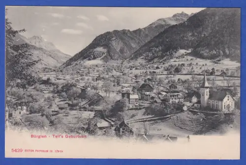 Alte AK Bürglen (Kanton Uri) Ortsansicht Geburtsort von Wilhelm Tell